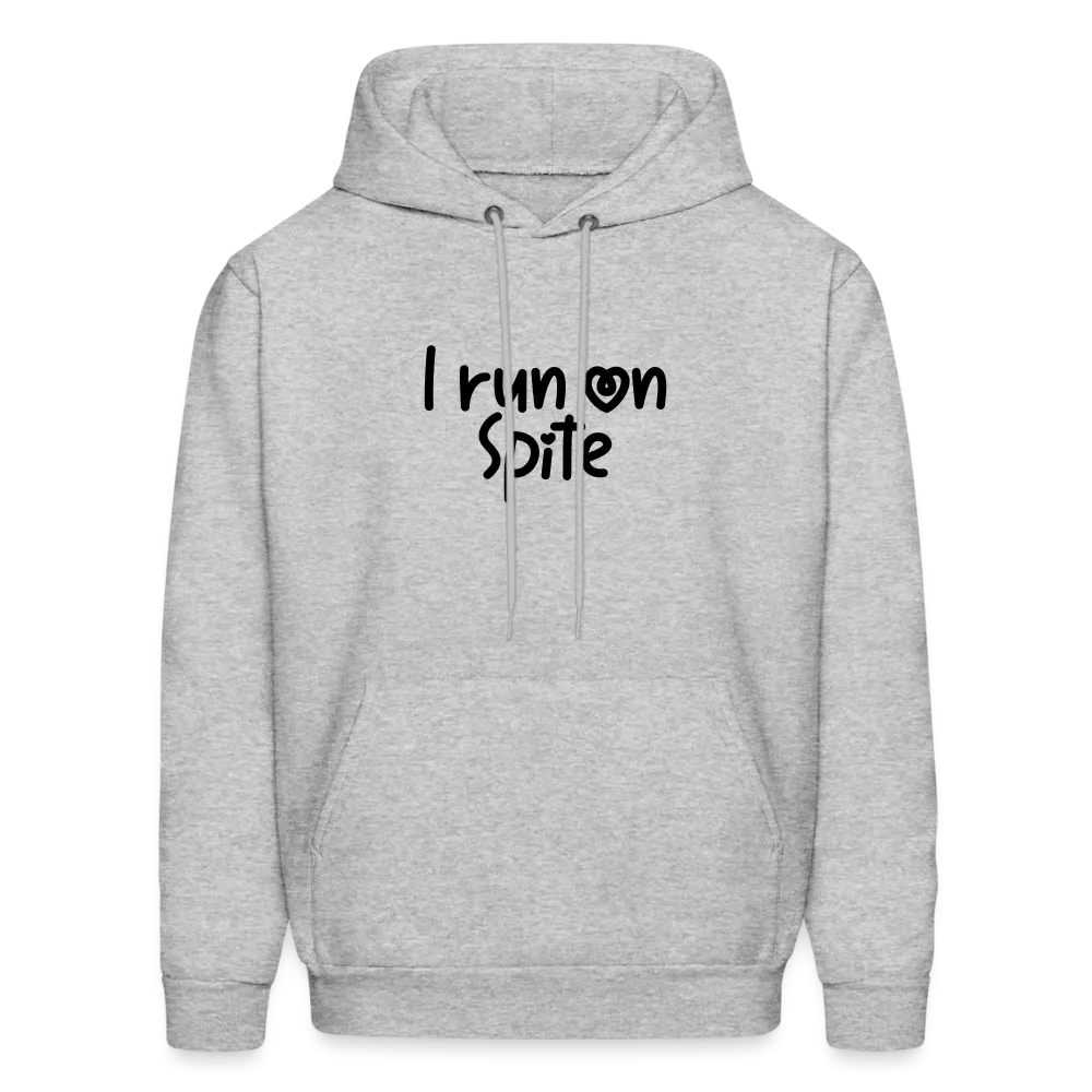 I Run On Spite Hoodie