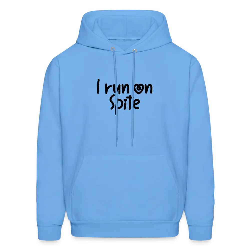 I Run On Spite Hoodie