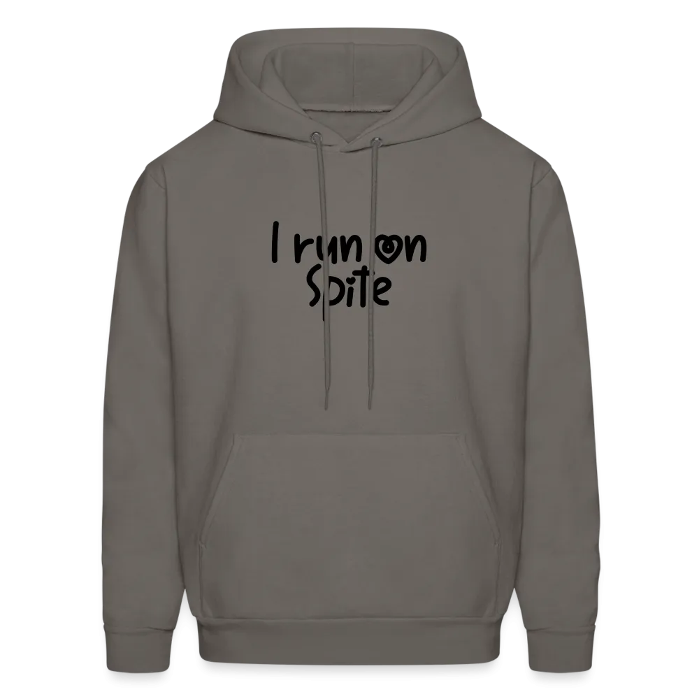 I Run On Spite Hoodie