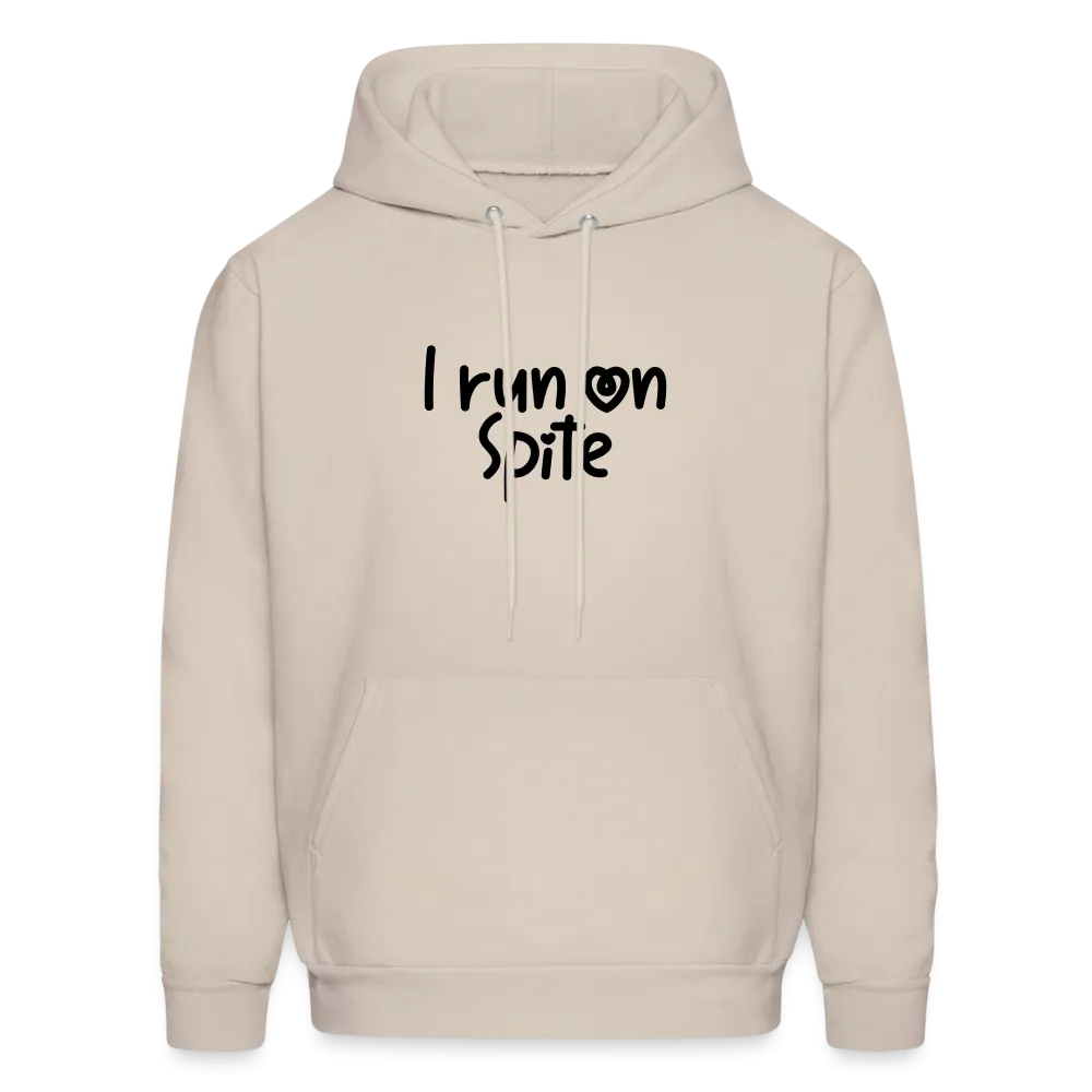 I Run On Spite Hoodie