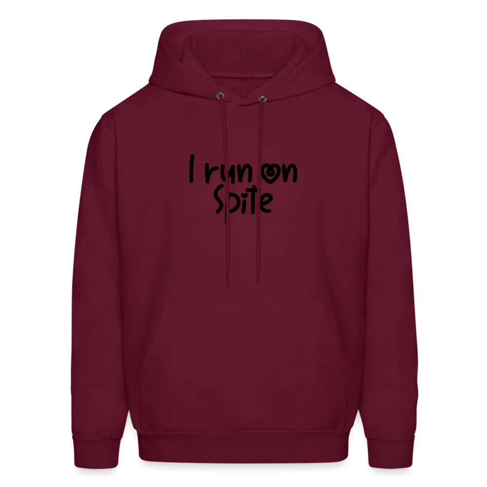 I Run On Spite Hoodie