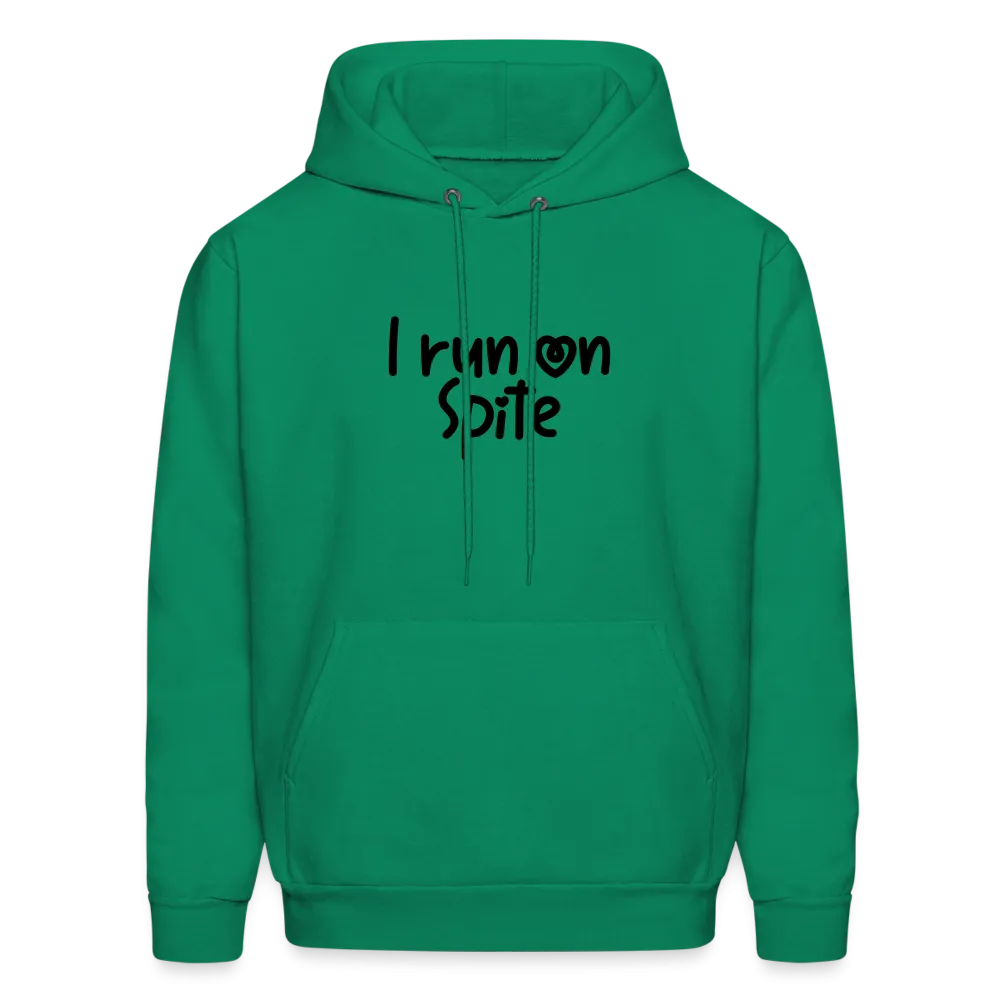 I Run On Spite Hoodie