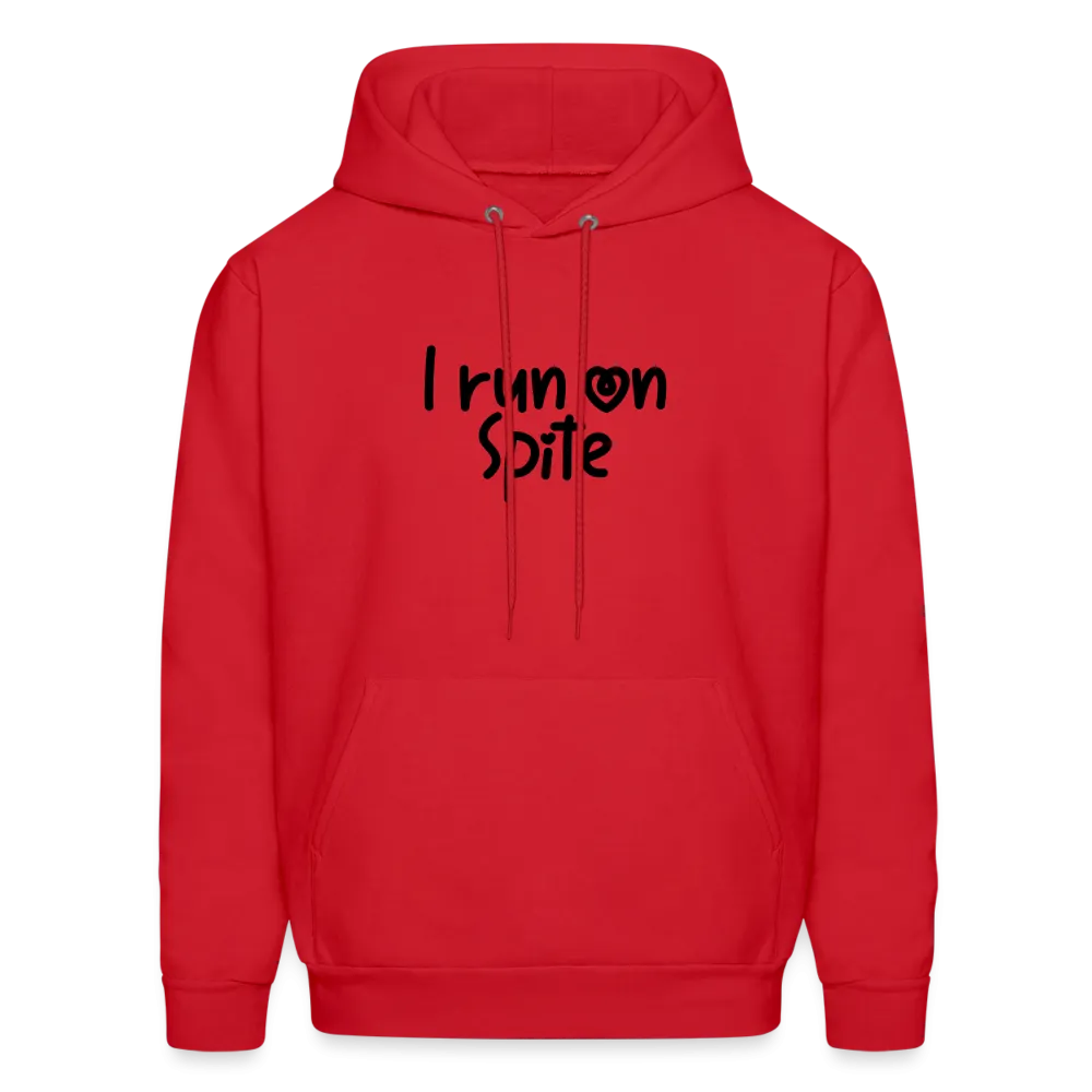 I Run On Spite Hoodie