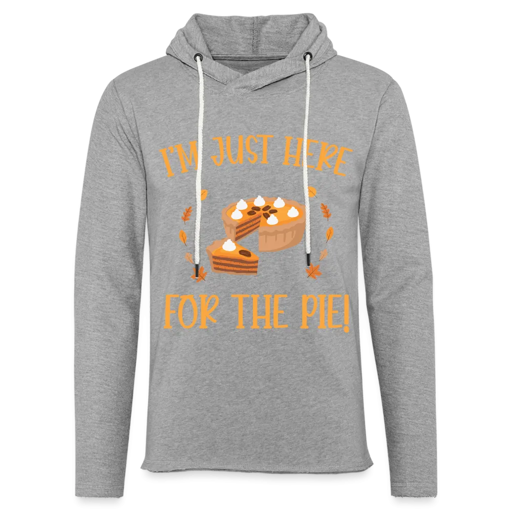 I'm Just Here For the Pie Lightweight Terry Hoodie